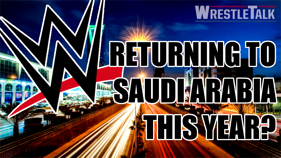 WWE Returning To Saudi Arabia This Year?